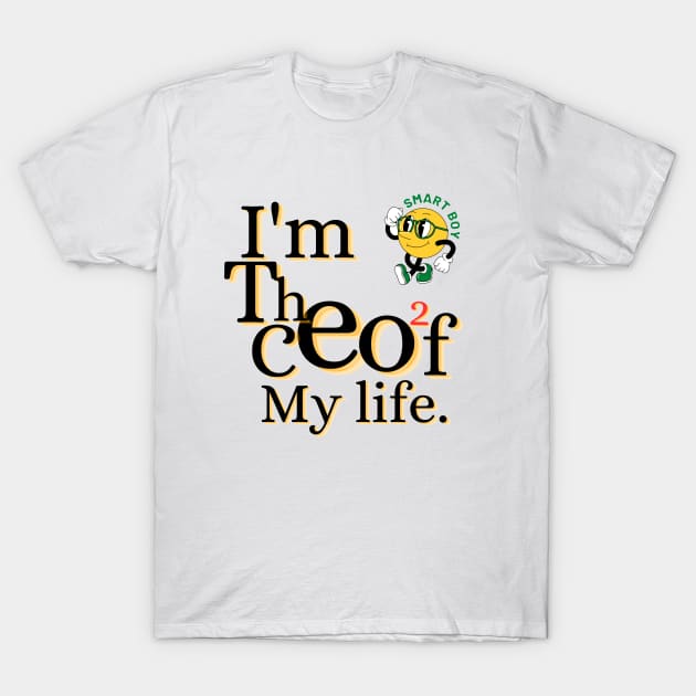 Life's CEO: White Tee Empowerment T-Shirt by Your Store 24x7